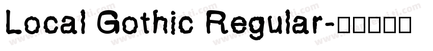 Local Gothic Regular字体转换